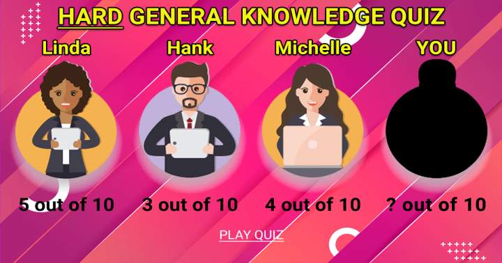 HARD General Knowledge Quiz