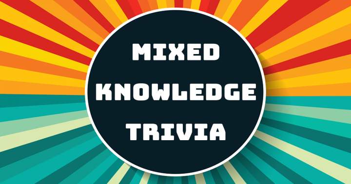 Mixed Knowledge Trivia