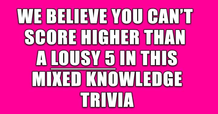 Mixed Knowledge Trivia