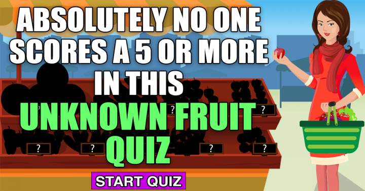 Unknown Fruit Quiz