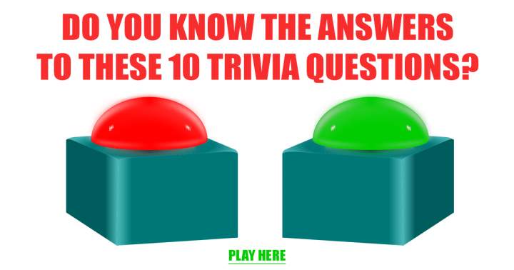 10 Trivia Questions