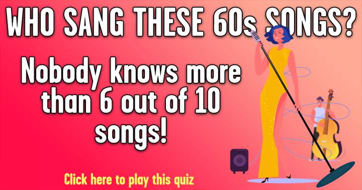 Who Sang These 60s Songs?