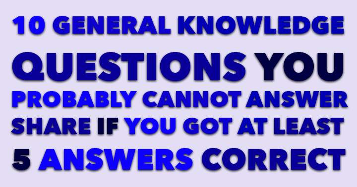 Banner for Are you Mr. or Ms. Know it All ? Then take this general knowledge quiz and show us what you got!