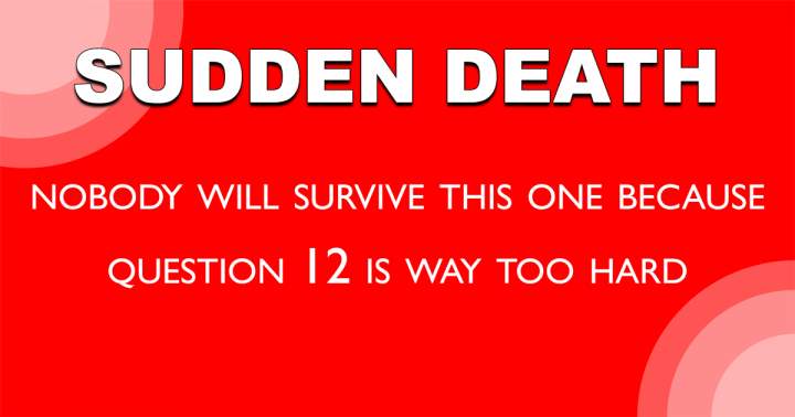 Sudden Death Quiz