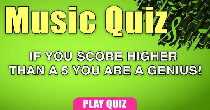 Knowledge Quiz About Music