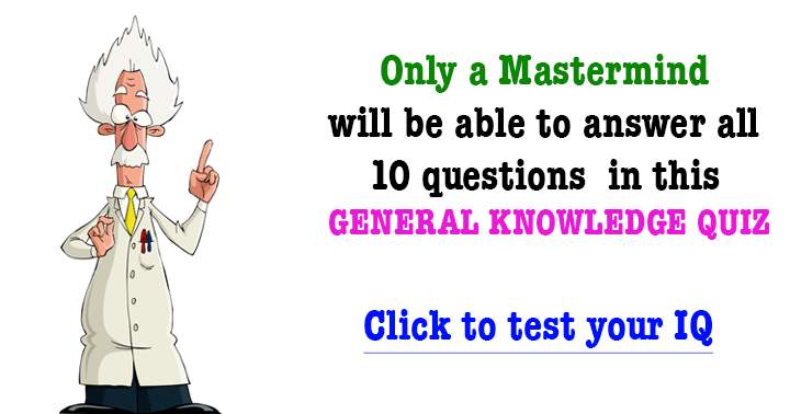 Banner for Only a mastermind will be able to answer all 10 questions in this GENRAL KNOWLEDGE QUIZ.