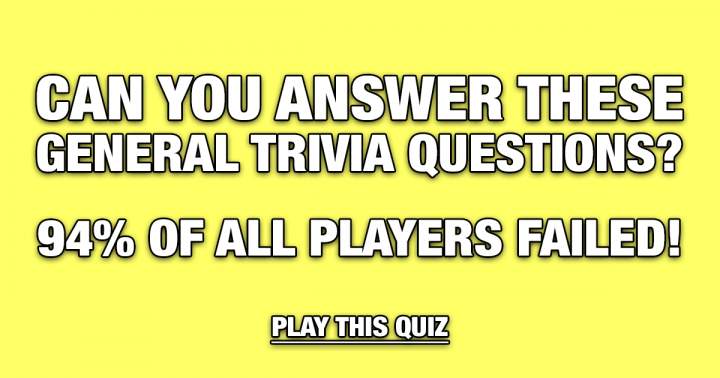 General Trivia Questions