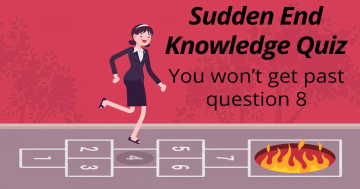 Sudden End Knowledge Quiz