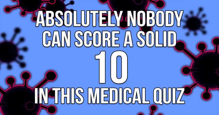 Unbeatable Medical Quiz Trivia